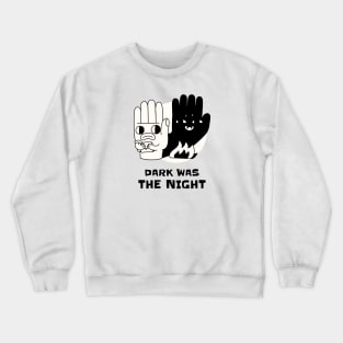 Dark Was The Night Crewneck Sweatshirt